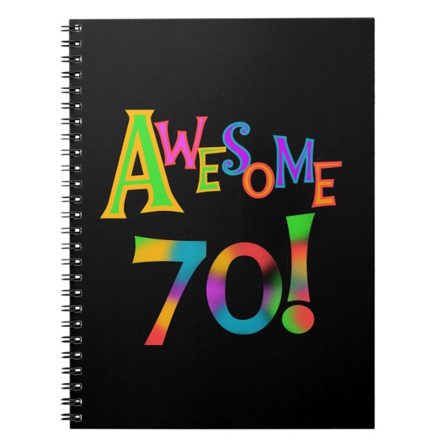 Awesome 70 Birthday T-shirts and Gifts Notebook (Front)