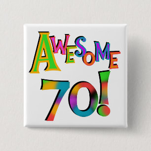 Awesome 70 Birthday T-shirts and Gifts Pinback Button