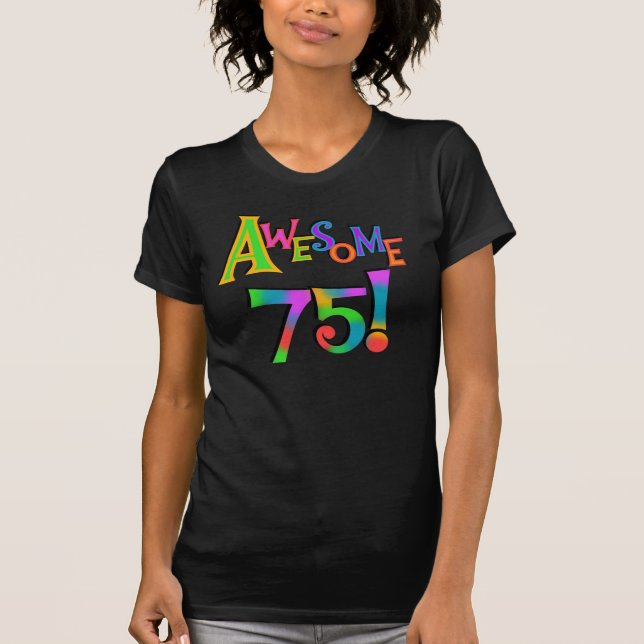 Awesome 75 Birthday T-shirts and Gifts (Front)