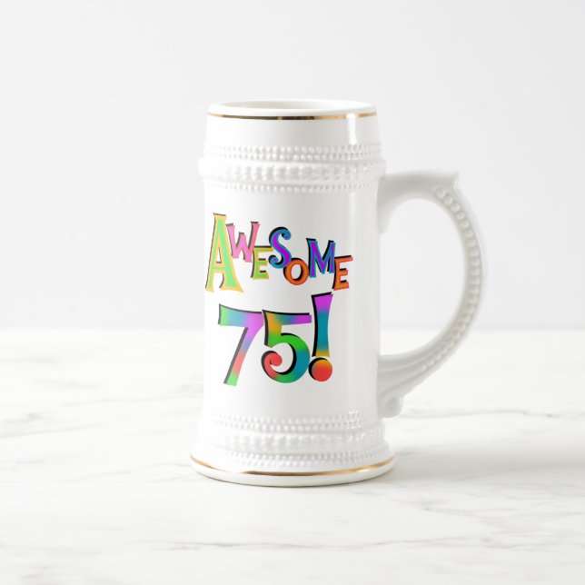 Awesome 75 Birthday T-shirts and Gifts Beer Stein (Right)
