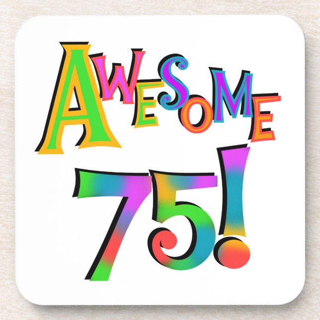 Awesome 75 Birthday T-shirts and Gifts Beverage Coaster (Front)
