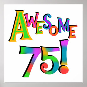 Awesome 75 Birthday T-shirts and Gifts Poster
