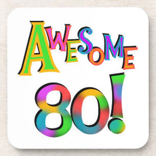 Awesome 80 Birthday T-shirts and Gifts Coaster