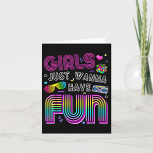 Awesome 80s Girls Just Wanna Have Fun 1980s Card