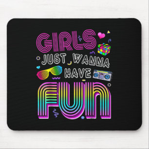 Awesome 80s Girls Just Wanna Have Fun 1980s Mouse Pad