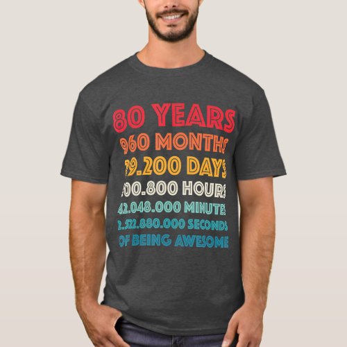 Awesome 80th Birthday Gift Funny Retro 80 Year T_Shirt