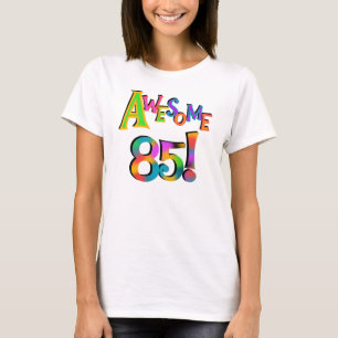 Awesome 85 Birthday T-shirts and Gifts