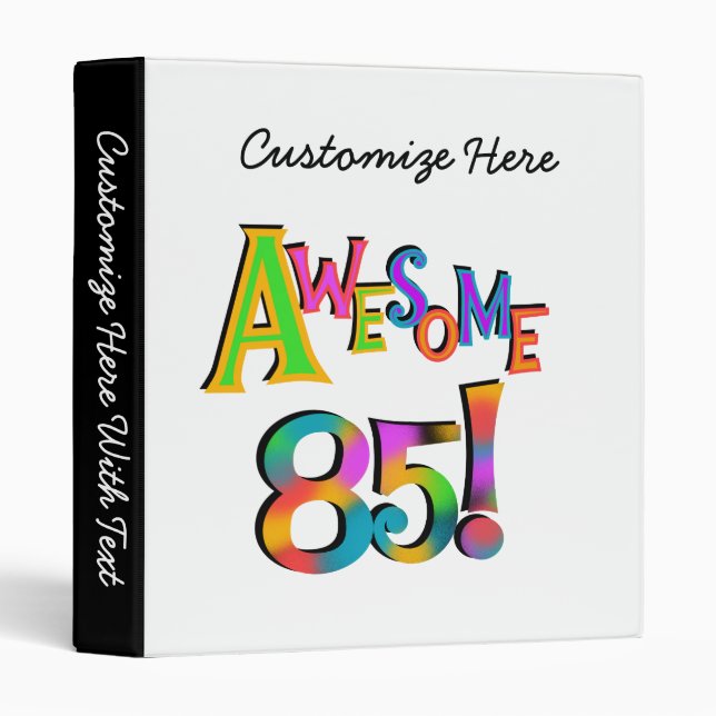 Awesome 85 Birthday T-shirts and Gifts 3 Ring Binder (Front/Spine)