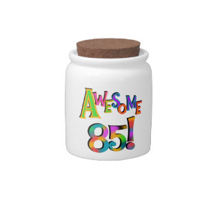 Awesome 85 Birthday T-shirts and Gifts Candy Jar