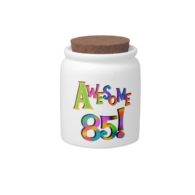 Awesome 85 Birthday T-shirts and Gifts Candy Jar (Front)