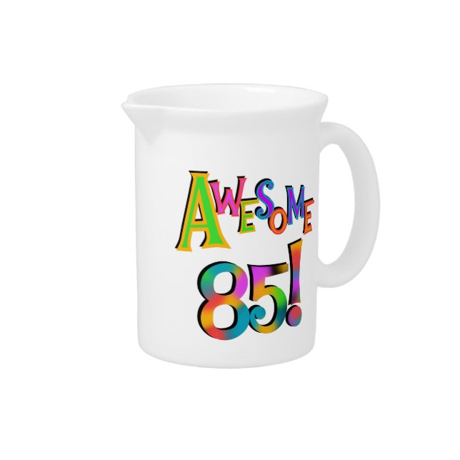 Awesome 85 Birthday T-shirts and Gifts Drink Pitcher (Right)