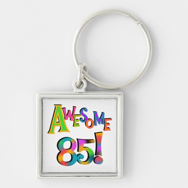 Awesome 85 Birthday T-shirts and Gifts Keychain (Front)