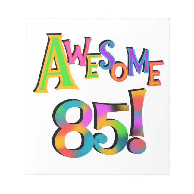 Awesome 85 Birthday T-shirts and Gifts Notepad (Front)