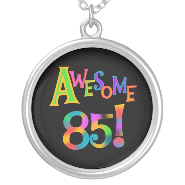 Awesome 85 Birthday T-shirts and Gifts Silver Plated Necklace (Front)
