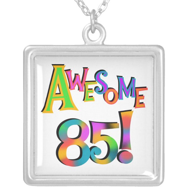 Awesome 85 Birthday T-shirts and Gifts Silver Plated Necklace (Front)