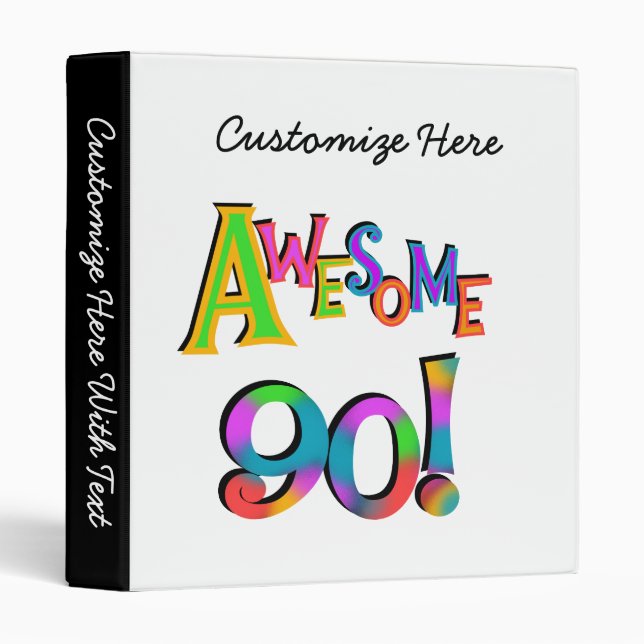 Awesome 90 Birthday T-shirts and Gifs 3 Ring Binder (Front/Spine)