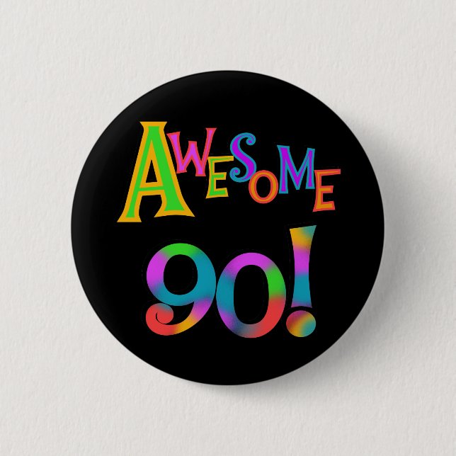 Awesome 90 Birthday T-shirts and Gifs Button (Front)
