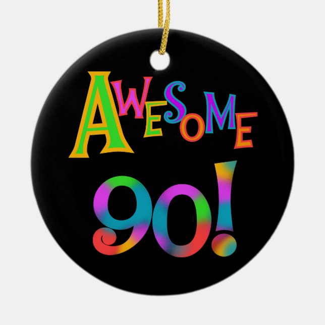 Awesome 90 Birthday T-shirts and Gifs Ceramic Ornament (Front)