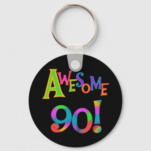 Awesome 90 Birthday T_shirts and Gifs Keychain