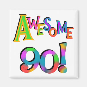 Awesome 90 Birthday T-shirts and Gifs Magnet