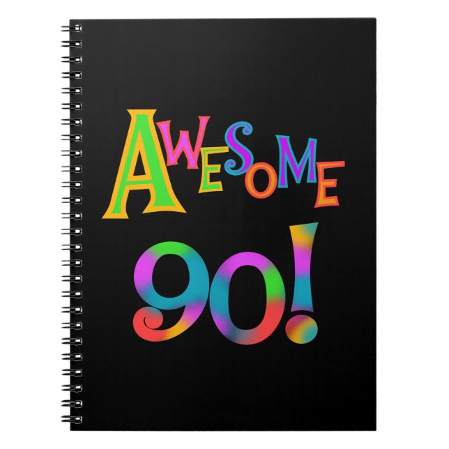 Awesome 90 Birthday T-shirts and Gifs Notebook (Front)
