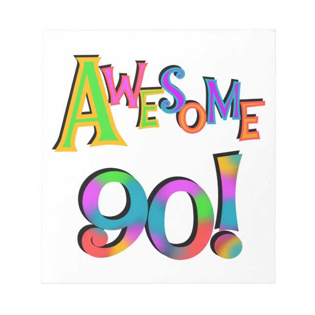 Awesome 90 Birthday T-shirts and Gifs Notepad (Front)
