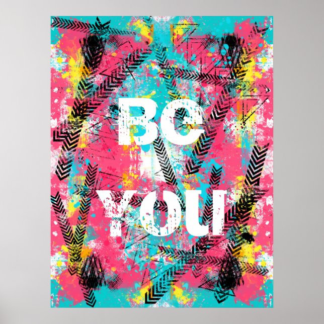 Awesome abstract paint “Be You” custom words Poster (Front)