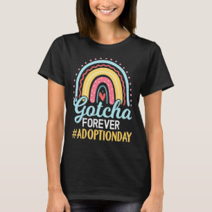 Awesome Adoption Day  Gotcha Forever Rainbow T-Shirt