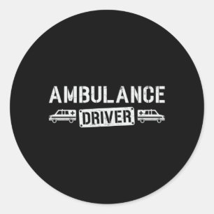 Awesome Ambulance Driver Paramedic Emergency Ems Classic Round Sticker