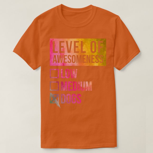 Awesome And Funny Level Of Dog Dogs Doggy Puppy Pu T-Shirt (Design Front)