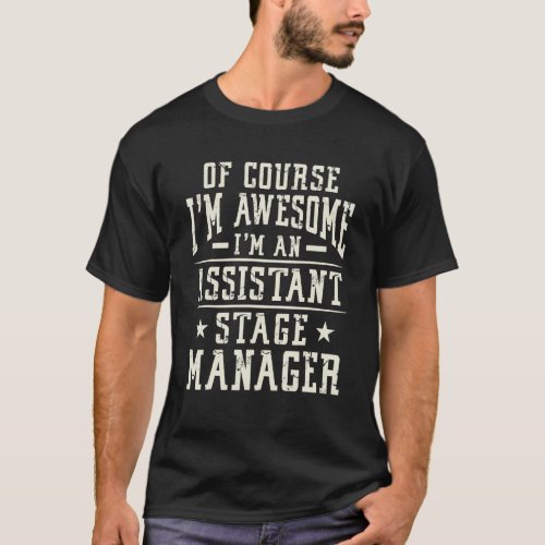Awesome Assistant Stage Manager T_Shirt