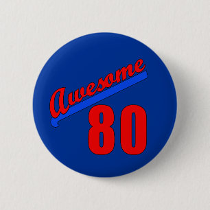Awesome at 80 Years Old 80th Birthday Button