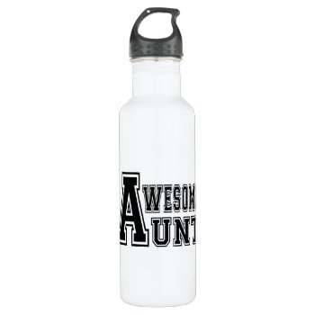 Awesome Aunt In Black Stainless Steel Water Bottle by SoFancy at Zazzle