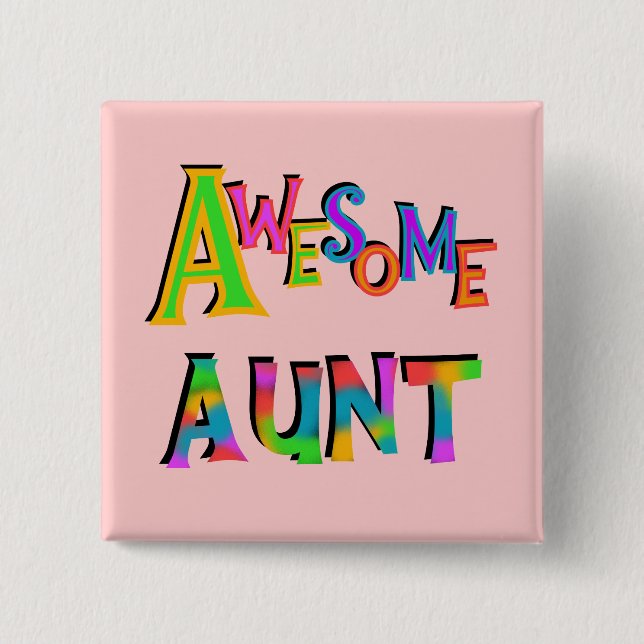 Awesome Aunt T-shirts and Gifts Pinback Button (Front)