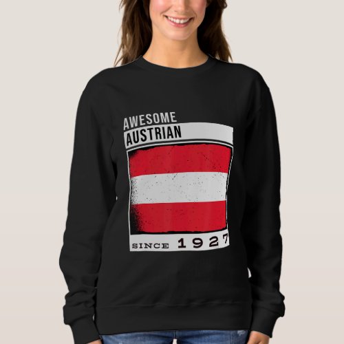 Awesome Austrian Since 1927  Austrian 95th Birthda Sweatshirt