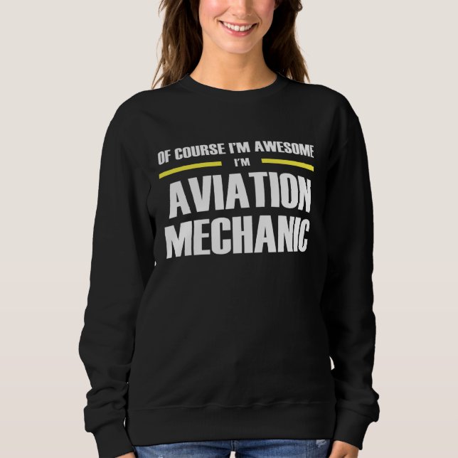 Awesome Aviation Mechanic Sweatshirt (Front)