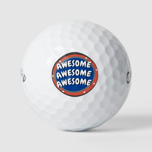 Awesome Awesome Awesome Golf Ball