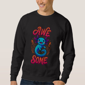 Awesome Axolotl Cute Colorful Smiling Amphibian Ca Sweatshirt