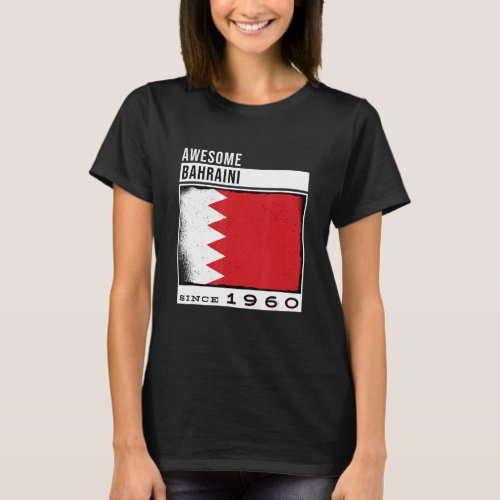 Awesome Bahraini Since 1960  Bahraini 62nd Birthda T_Shirt