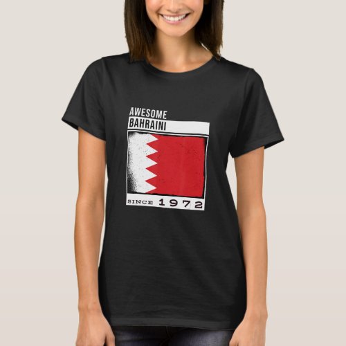 Awesome Bahraini Since 1972  Bahraini 50th Birthda T_Shirt