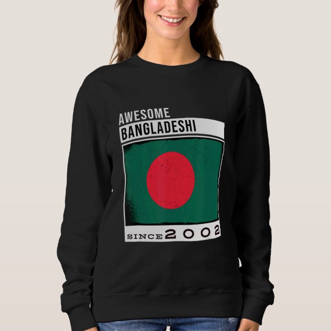 Awesome Bangladeshi Since 2002  Bangladeshi 20th B Sweatshirt (Front)