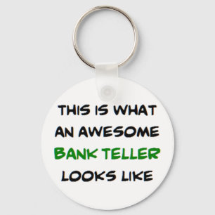 awesome bank teller keychain