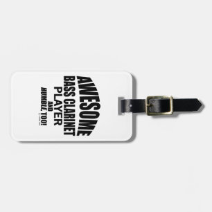 Awesome Bass Clarinet Player Luggage Tag