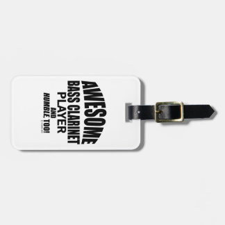 Awesome Bass Clarinet Player Luggage Tag