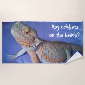 Awesome Bearded Dragon Print Funny Beach Towel by HappyGabby at Zazzle