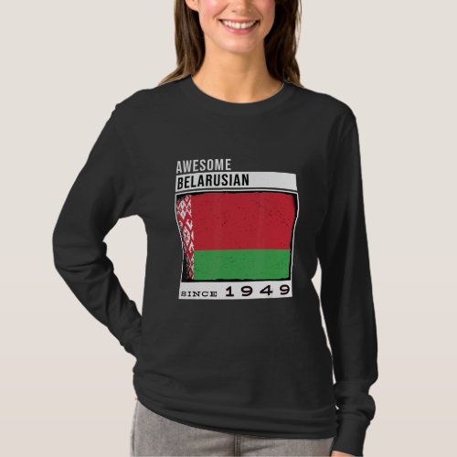 Awesome Belarusian Since 1949  Belarusian 73rd Bir T_Shirt