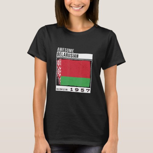 Awesome Belarusian Since 1957  Belarusian 65th Bir T_Shirt