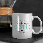 Awesome Bestie | Best Friend Coffee Mug<br><div class="desc">Looking for the perfect gift for your best friend then this funny friendship mug is perfect. Featuring the words "my bestie has an awesome bestie... true story" using a variety of fonts including a stylish teal gradient for the word AWESOME!</div>