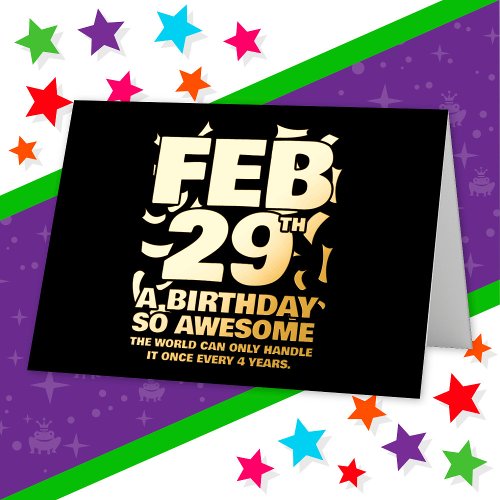 Awesome Birthday 2024 Leap Day Leap Year Feb 29th Foil Greeting Card
