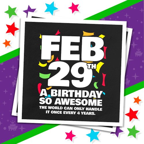 Awesome Birthday 2024 Leap Day Leap Year Feb 29th Napkins